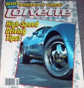 CORVETTE FEVER 1990 AUG - HIGH SPEED DRIVING, NIVOLA, '53 VETTE, '59, '90'S